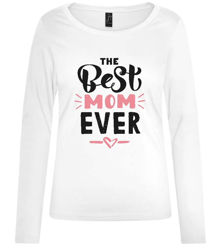 Best Mom Ever Heart Design - Comfort women's long sleeve t-shirt
