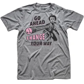 Change Your Way T-shirt | Supports Gun Reform Legislation