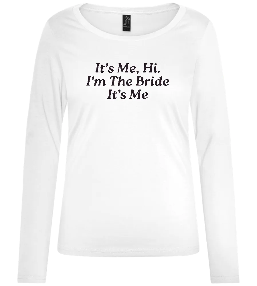Its Me The Bride Design - Comfort women's long sleeve t-shirt