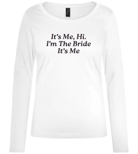 Its Me The Bride Design - Comfort women's long sleeve t-shirt