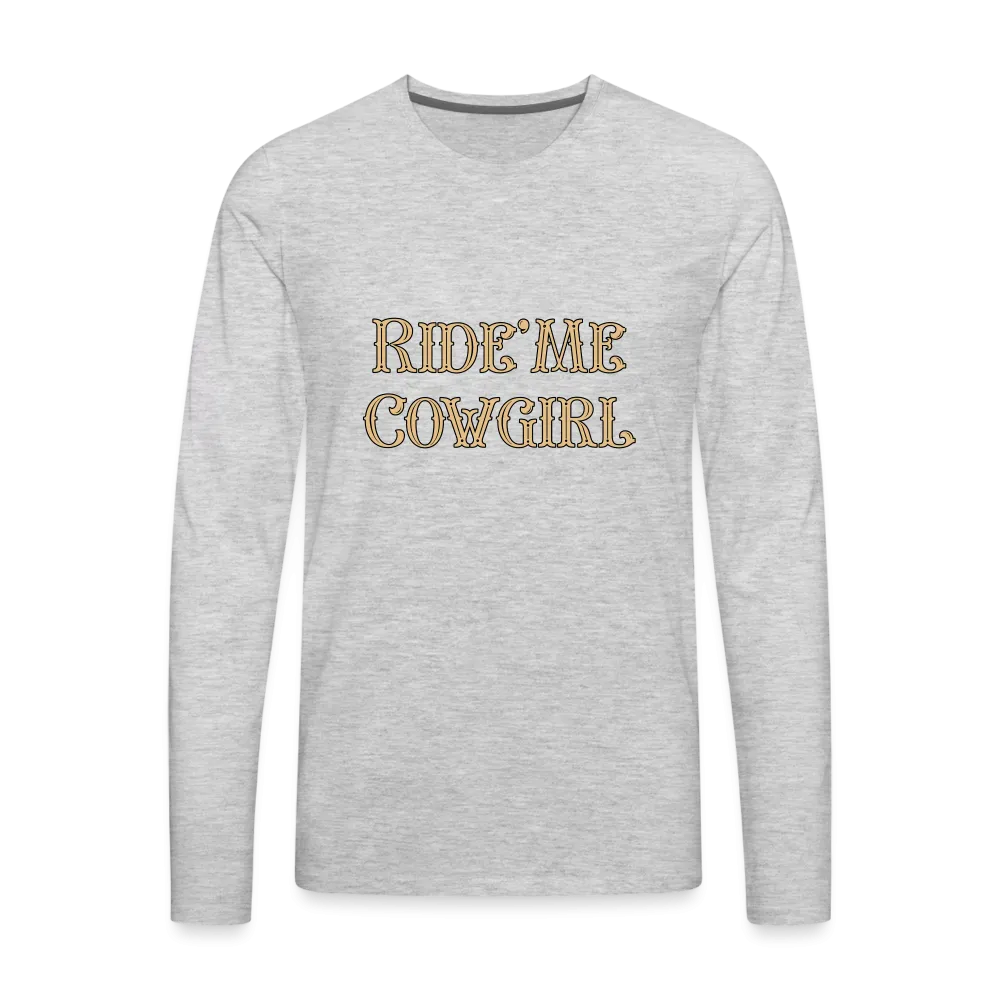 Ride Me Cowgirl Men's Premium Long Sleeve T-Shirt