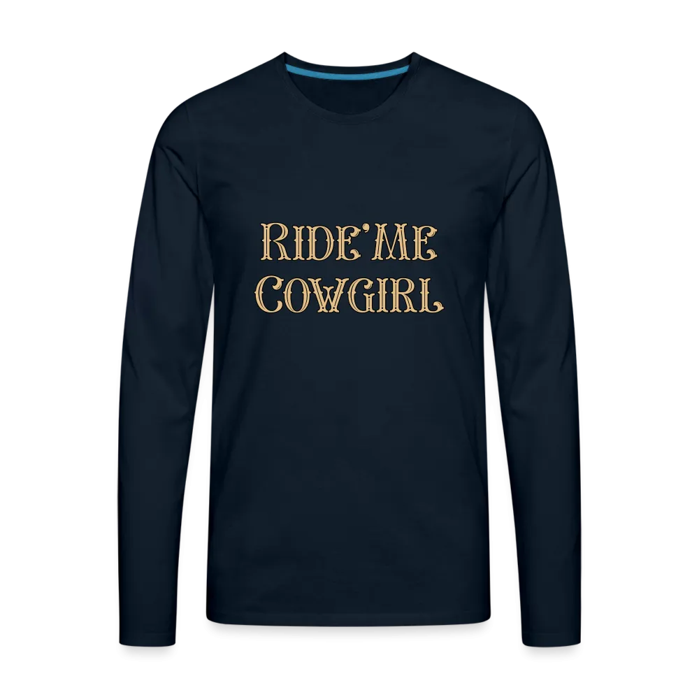 Ride Me Cowgirl Men's Premium Long Sleeve T-Shirt