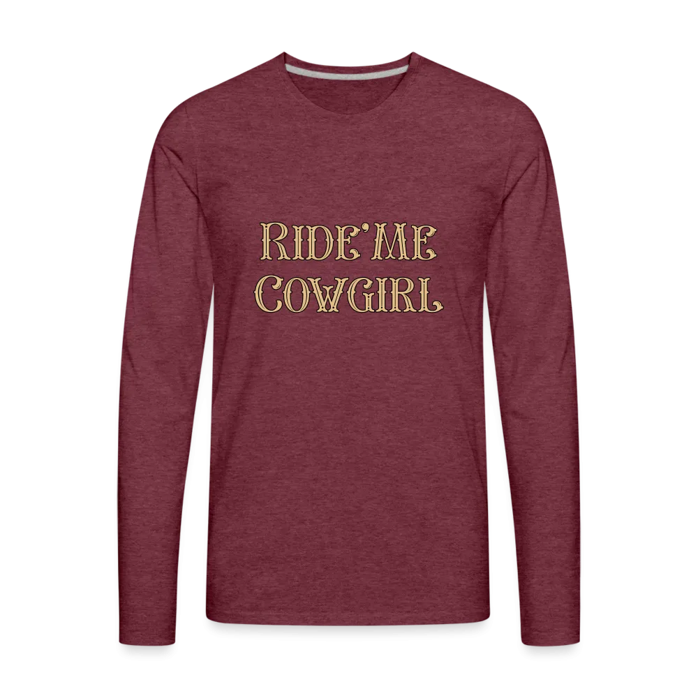 Ride Me Cowgirl Men's Premium Long Sleeve T-Shirt