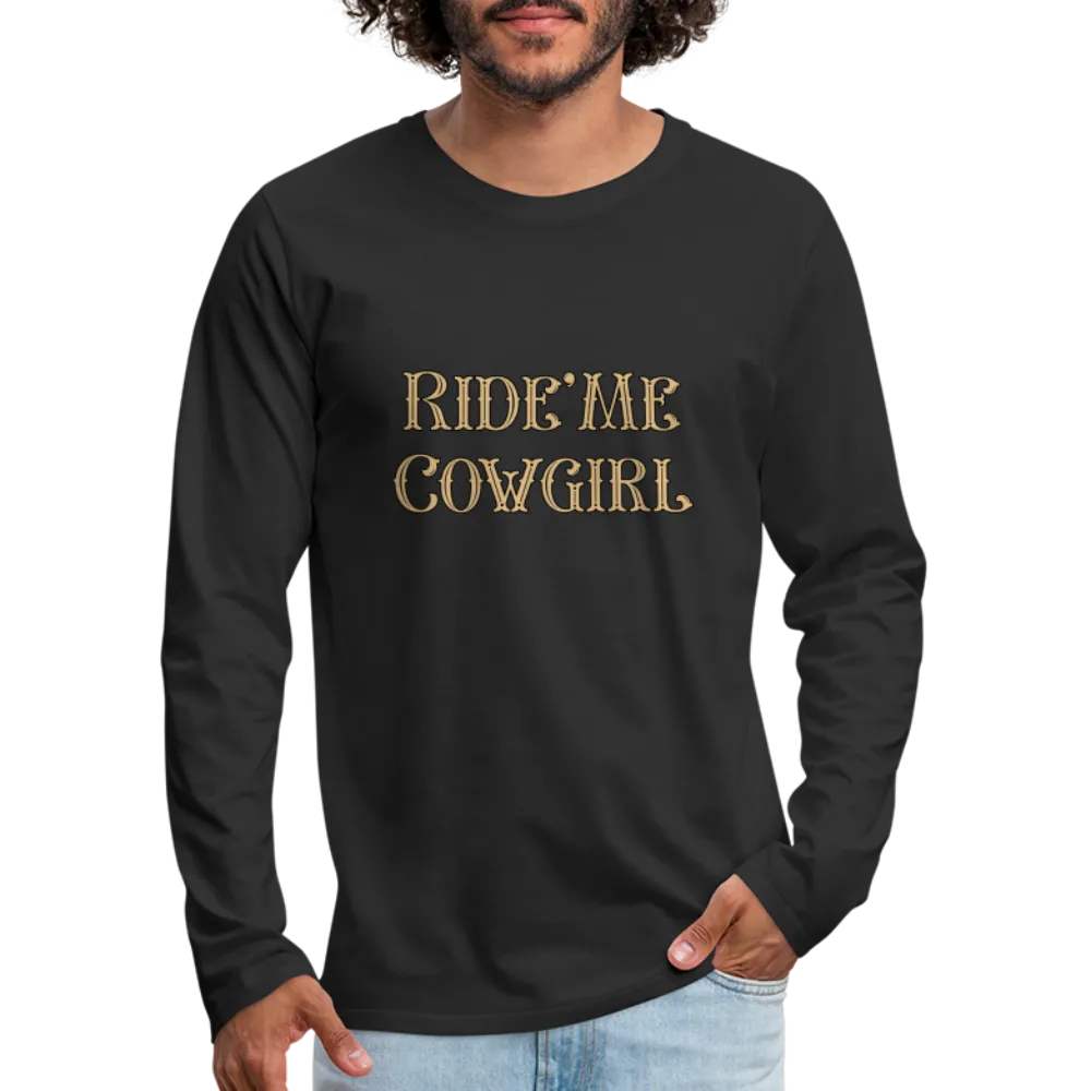 Ride Me Cowgirl Men's Premium Long Sleeve T-Shirt