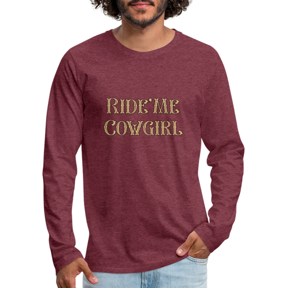 Ride Me Cowgirl Men's Premium Long Sleeve T-Shirt