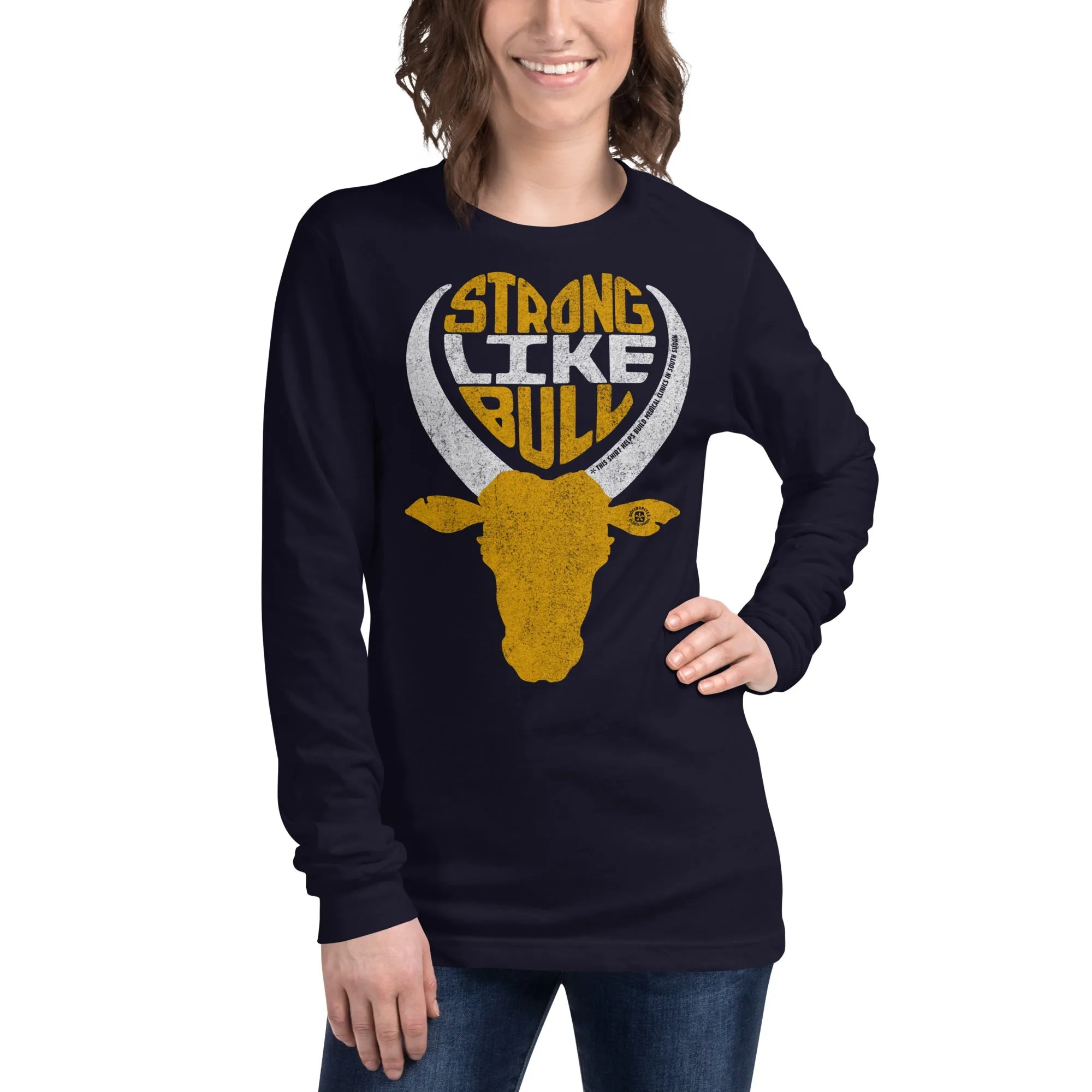 Strong Like Bull Long Sleeve T-shirt | Supports World Health