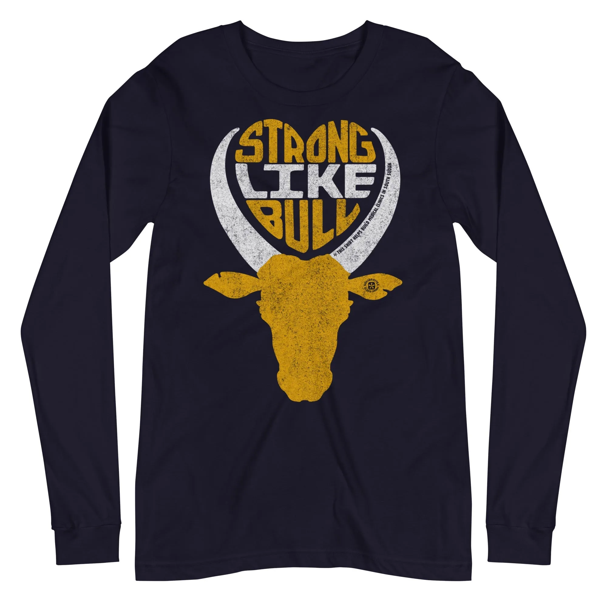 Strong Like Bull Long Sleeve T-shirt | Supports World Health
