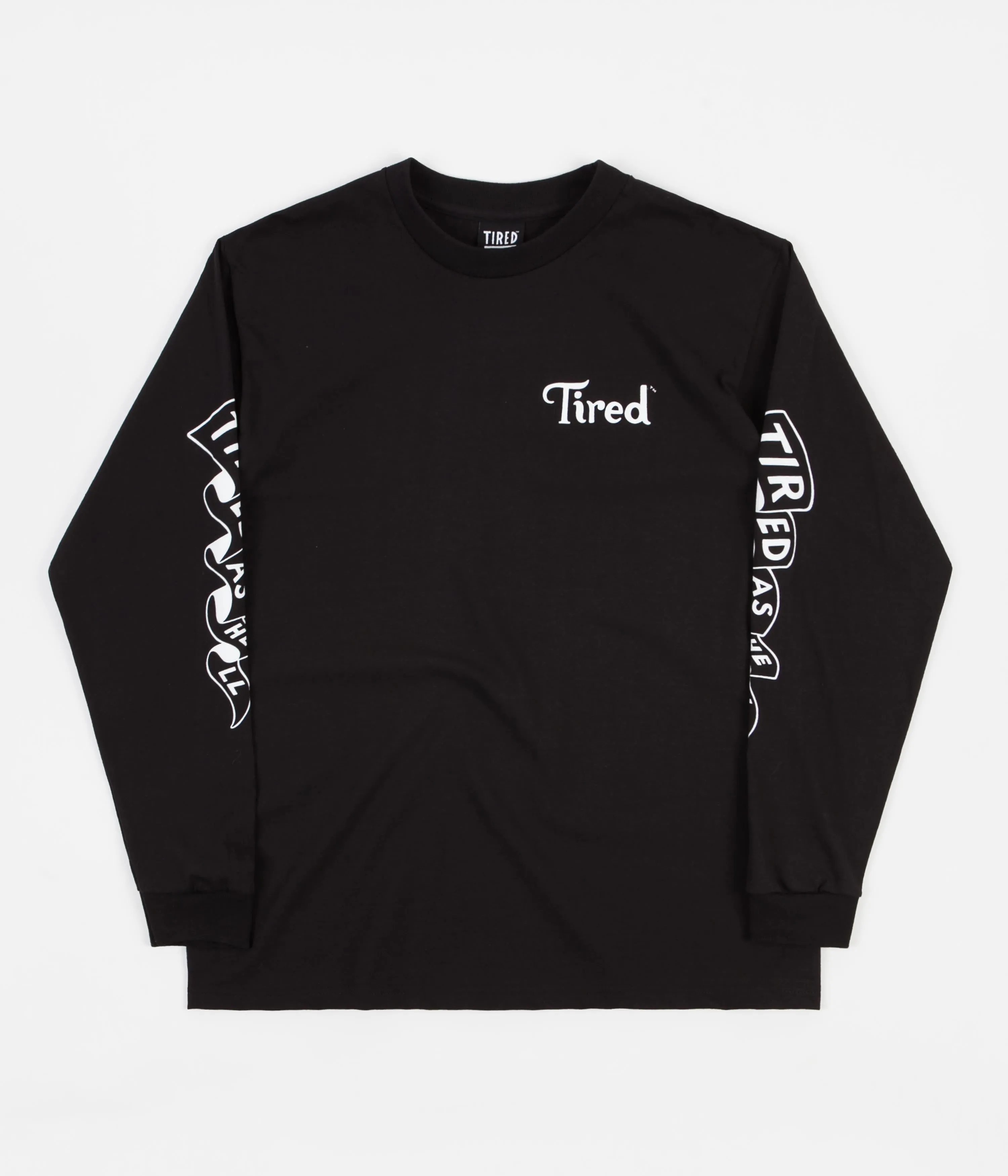 Tired Tired As Hell Long Sleeve T-Shirt - Black